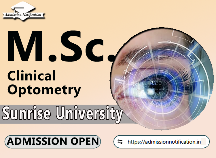 Sunrise University M.Sc Clinical Optometry   Course Admission 2025-26, Eligibility, Entrance Exam,  Fees  Future and Scope