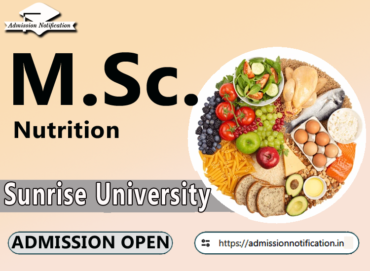 Sunrise University M.Sc Nutrition   Course Admission 2025-26, Eligibility, Admission Process, Entrance Exam, Syllabus, Fees,  Job Profiles, and FAQs