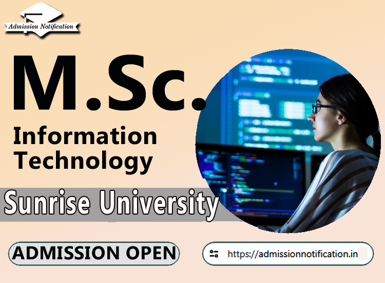 Sunrise University M.Sc Information Technology   Course Admission 2025-26, Eligibility, Entrance Exam,  Fees  Future and Scope