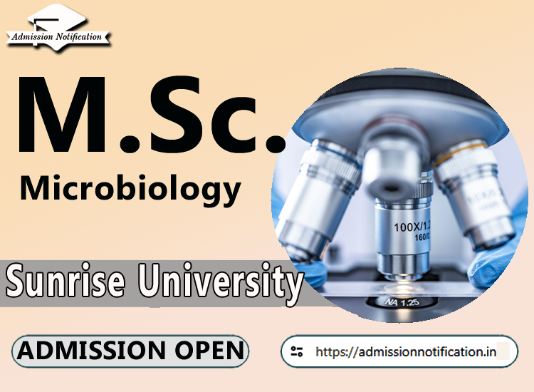 Sunrise University M.Sc Microbiology   Course Admission 2025-26, Eligibility, Admission Process, Entrance Exam, Syllabus, Fees,  Job Profiles, and FAQs