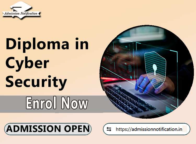 Diploma of Cyber Security Course Admission 2025-26, Eligibility, Entrance Exam,  Fees  Future and Scope