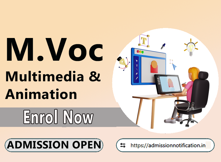 M.Voc Multimedia & Animation Course Admission 2025-26, Eligibility, Admission Process, Entrance Exam, Syllabus, Fees,  Job Profiles, and FAQs