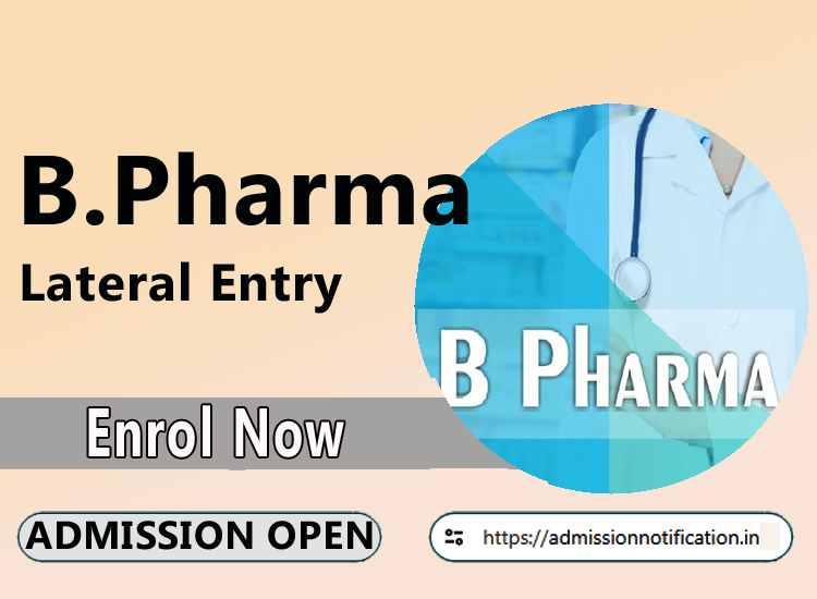 B.Pharma Lateral Entry Course Admission 2025-26, Eligibility, Entrance Exam,  Fees  Future and Scope