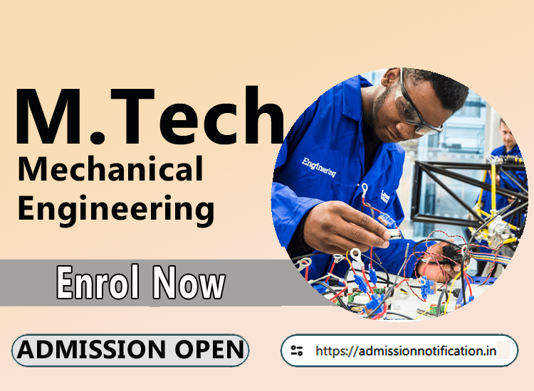 M.Tech Mechanical Engineering  2025-26, Eligibility, Admission Process, Entrance Exam, Syllabus, Fees,  Job Profiles, and FAQs
