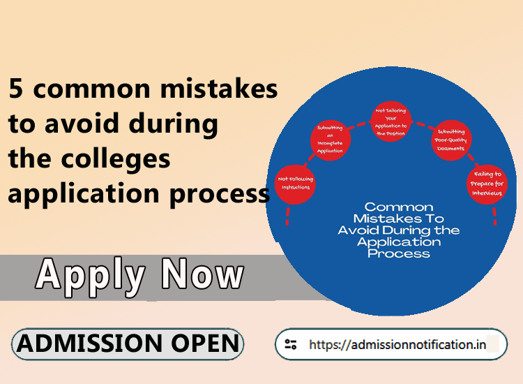 5 common mistakes to avoid during the colleges application process