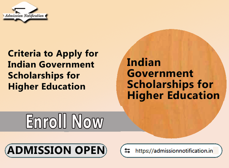 Criteria to Apply for Indian Government Scholarships for Higher Education
