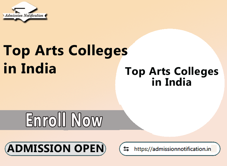 Top Arts Colleges in India: Admission Process and Fees
