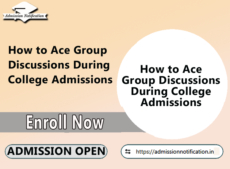 How to Ace Group Discussions During College Admissions