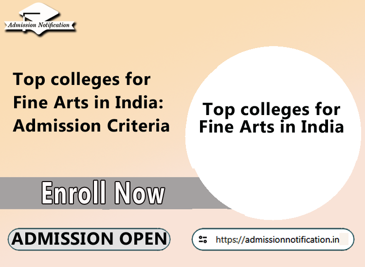 Top colleges for Fine Arts in India: Admission Criteria
