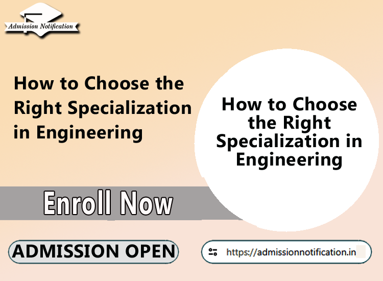 How to Choose the Right Specialization in Engineering