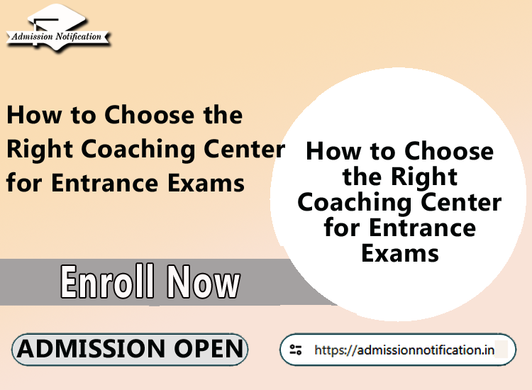How to Choose the Right Coaching Center for Entrance Exams