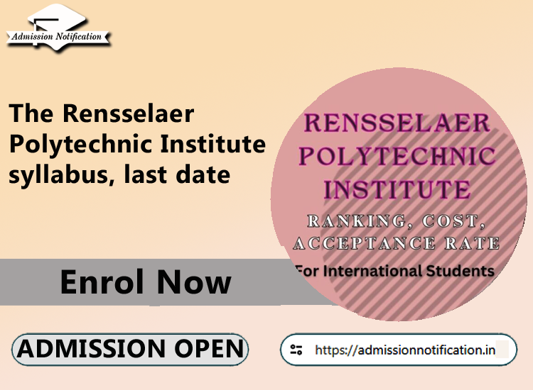 The Rensselaer Polytechnic Institute  About Us, Highlights, Registration fee, Application Process, Documents Required for Admission, Admission Process, Top coaching centres,  Preparation Tips, FAQ's