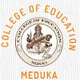 College of Education, Meduka