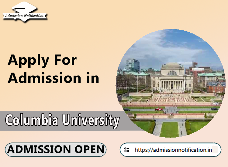 Columbia University  About Us, Highlights, Registration fee, Application Process, Documents Required for Admission, Admission Process, Top coaching centres,  Preparation Tips, FAQ's