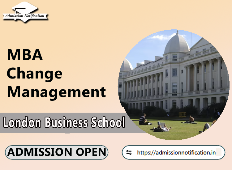 MBA Change Management Admission in London Business School