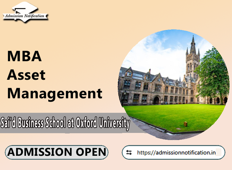MBA in Asset Management  Admission in Sai'd Business School at Oxford University