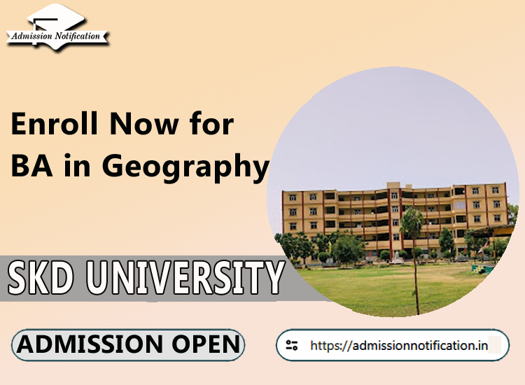 BA Geography Admission Guidelines in SKD University