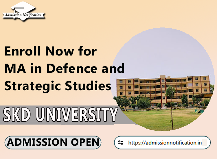 MA Defence and Strategic Studies Admission Guidelines in SKD University